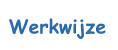 Werkwijze