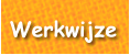 Werkwijze