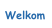 Welkom